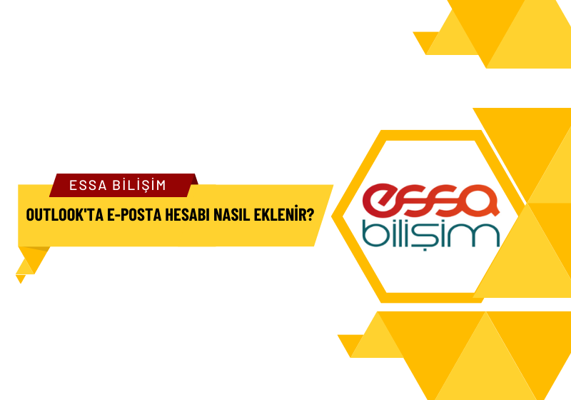 Outlook E-posta Hesabı Nasıl Eklenir?